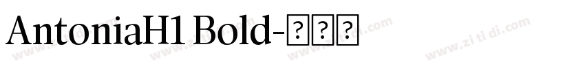 AntoniaH1 Bold字体转换